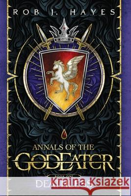 Deathless: Annals of the God Eater book 1 Rob J. Hayes 9781915440143 Rob J Hayes