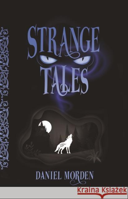 Strange Tales Daniel Morden 9781915444172 Firefly Press Ltd