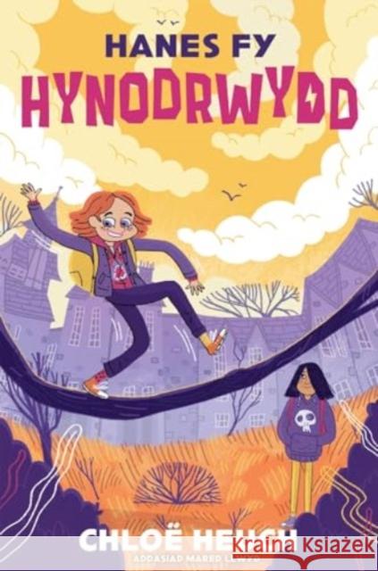 Hanes fy Hynodrwydd Chloe Heuch 9781915444875 Firefly Press Ltd