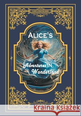 Alice's Adventures in Wonderland Lewis Carroll 9781915452757 Warwick International Publishing House Ltd