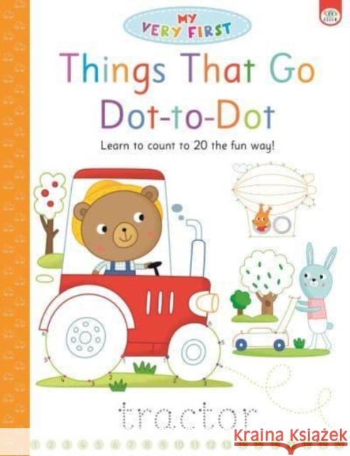 My Very First Puzzles Things That Go Dot-to-Dot Elizabeth Golding 9781915458520