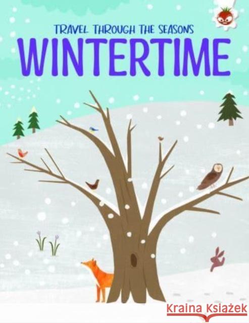 WINTERTIME Travel Through The Seasons Annabel Griffin 9781915461612