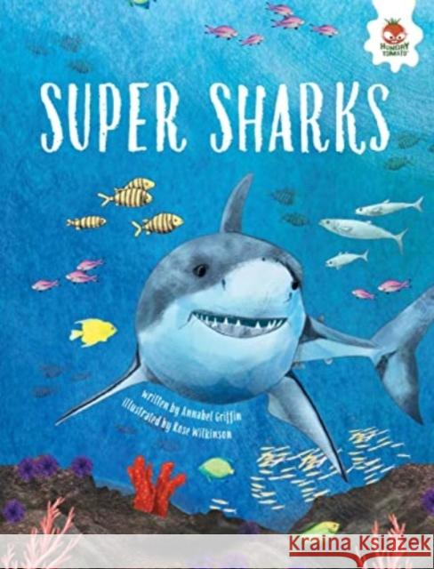 SUPER SHARKS: Shark Safari  STEM Annabel Griffin 9781915461711