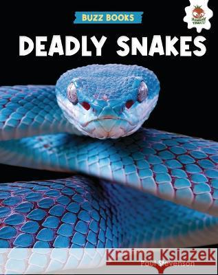 Deadly Snakes Paul Stevenson 9781915461872 Hungry Tomato