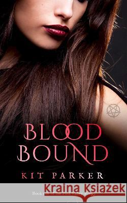 Blood Bound Kit Parker   9781915462022 Hellcat Publishing