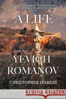 A Life in the Day of Yevich Romanov Christopher Sparkes 9781915465870 Filament Publishing
