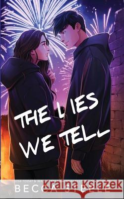 The Lies We Tell - Special Edition Becca Steele 9781915467102