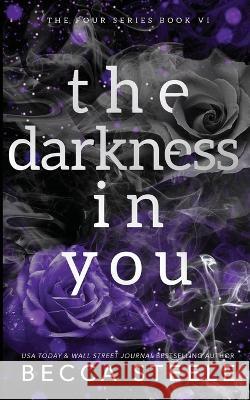 The Darkness In You - Anniversary Edition Becca Steele   9781915467119