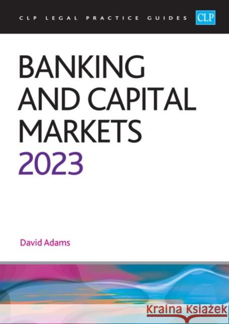 Banking and Capital Markets 2023: Legal Practice Course Guides (LPC) University of Law 9781915469199 The University of Law Publishing Limited