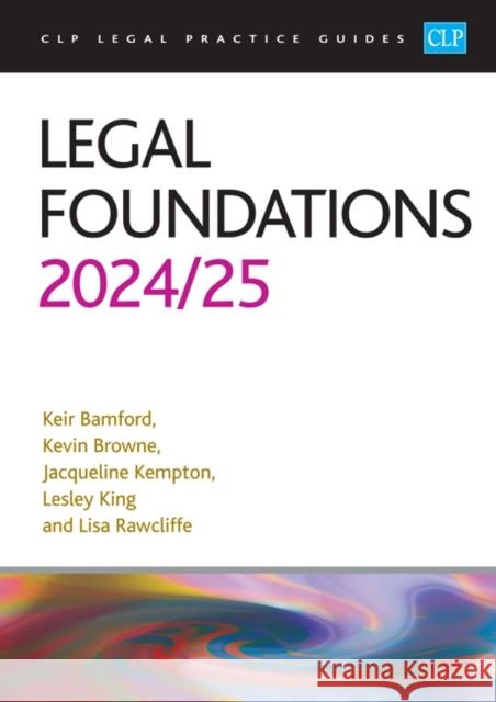 Legal Foundations 2024/2025: Legal Practice Course Guides (LPC) Bamford 9781915469830