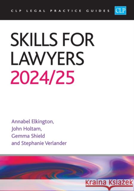 Skills for Lawyers 2024/2025: Legal Practice Course Guides (LPC) Elkington 9781915469854