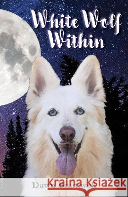 White Wolf Within Dawn Bramwell Vivienne Ainslie 9781915472151 Purple Parrot Publishing