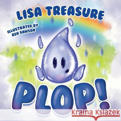 PLOP! Lisa Treasure Ken Dawson Vivienne Ainslie 9781915472212 Purple Parrot Publishing