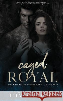 Caged Royal Lily Wildhart   9781915473226 Bright Lights Publishing Ltd