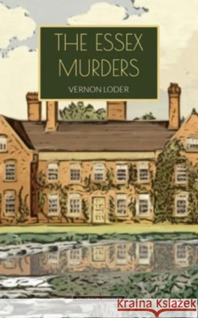 The Essex Murders Vernon Loder 9781915475053