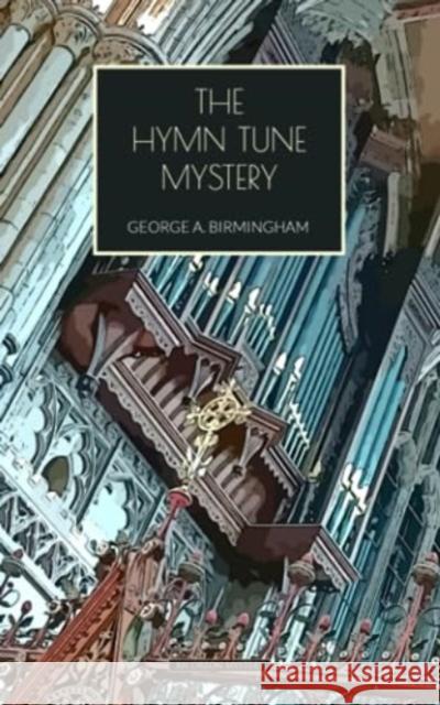 The Hymn Tune Mystery George Birmingham 9781915475091