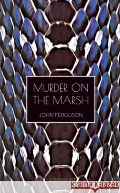 Murder on the Marsh John Ferguson 9781915475183 The Oleander Press