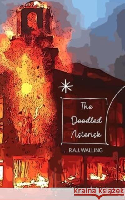The Doodled Asterisk R.A.J. Walling 9781915475312 The Oleander Press