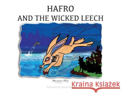 Hafro & The Wicked Leech Peggy Flo Charles Barry White Magic Studios 9781915492241 Maple Publishers