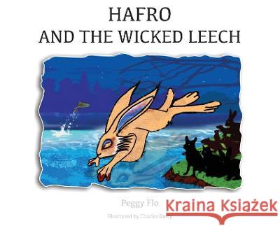 Hafro & The Wicked Leech Peggy Flo Charles Barry White Magic Studios 9781915492258