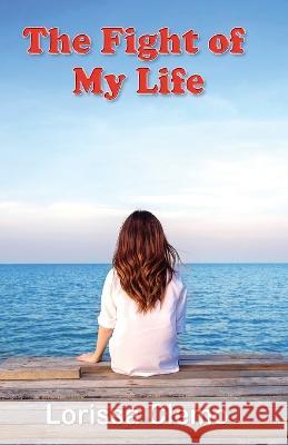 The Fight of My Life Lorissa Clemo Maple Publishers 9781915492715 Maple Publishers