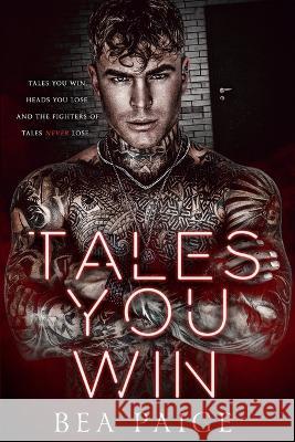 Tales You Win Bea Paige   9781915493231 Queen Bea Publishing