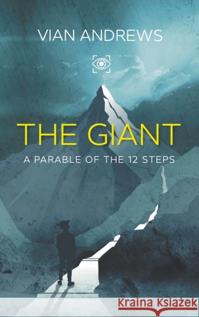 The Giant: a parable of the 12 steps Vian Andrews 9781915494696