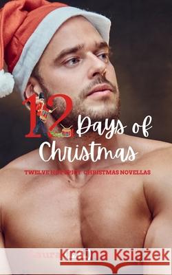 Twelve Days of Christmas: Hot Spicy Christmas Novellas Laura (L a. ). Mariani 9781915501967 Thepeoplealchemist Press