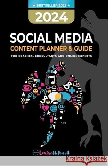 2024 Social Media Content Planner and Guide for Coaches, Consultants & Online Experts Louise McDonnell 9781915502537 Orla Kelly Publishing