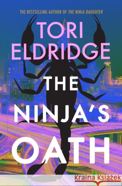 The Ninja's Oath: Lily Wong #4 Tori Eldridge 9781915523747 Watkins Media Limited