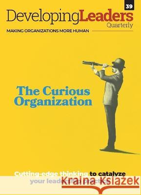 Developing Leaders Quarterly - issue 39 Roddy Millar 9781915529053 Iedp Ideas for Leaders Ltd