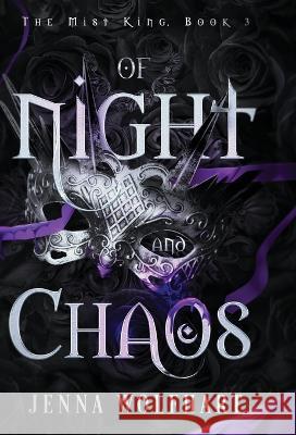 Of Night and Chaos Jenna Wolfhart 9781915537034 Jenna Wolfhart