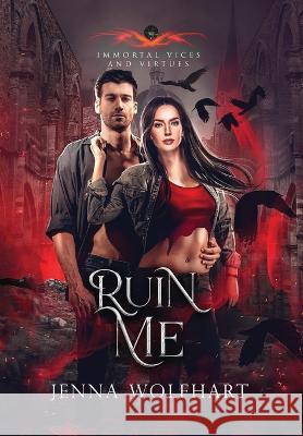 Ruin Me Jenna Wolfhart   9781915537164 Jenna Wolfhart