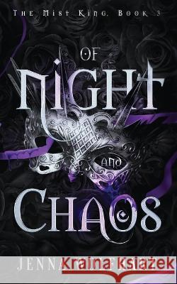 Of Night and Chaos Jenna Wolfhart   9781915537997 Jenna Wolfhart