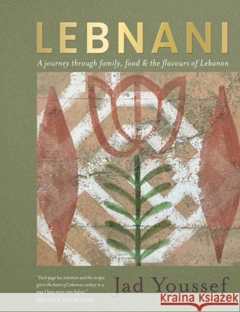 Lebnani: A journey through family, food & the flavour of Lebanon Jad Youssef 9781915538451