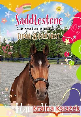 Saddlestone Connemara Pony Listening School | Fiona and Foxtrot Elaine Heney   9781915542755 Grey Pony Films