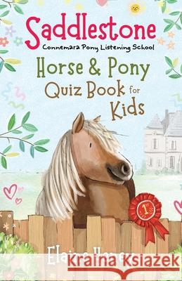 Saddlestone Horse & Pony Quiz Book for Kids Elaine Heney 9781915542779 Grey Pony Films