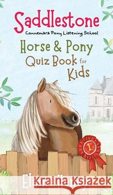 Saddlestone Horse & Pony Quiz Book for Kids Elaine Heney 9781915542786 Grey Pony Films