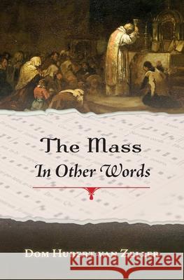 The Mass in Other Words Dom Hubert Va 9781915544438 Cenacle Press at Silverstream Priory