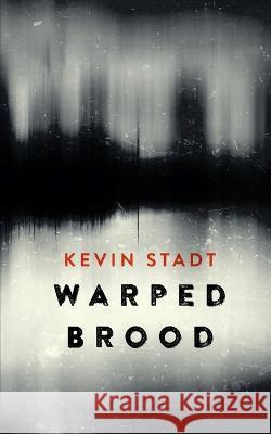 Warped Brood Kevin Stadt   9781915546333
