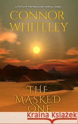 The Masked One: An Aleshia Fantasy Adventure Novella Connor Whiteley   9781915551191 Cgd Publishing