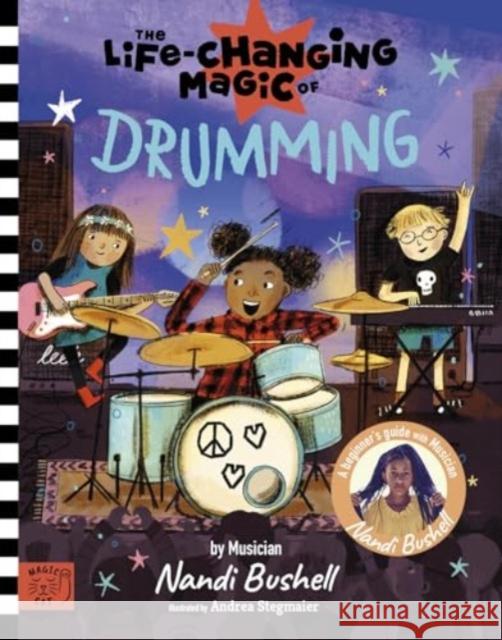 The Life Changing Magic of Drumming: A Beginner's Guide by Musician Nandi Bushell Nandi Bushell 9781915569325