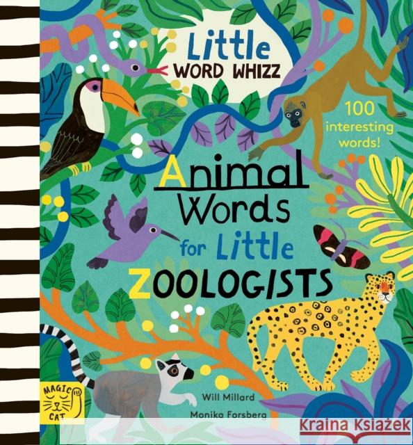 Animal Words for Little Zoologists: 100 Interesting Words Will Millard 9781915569431