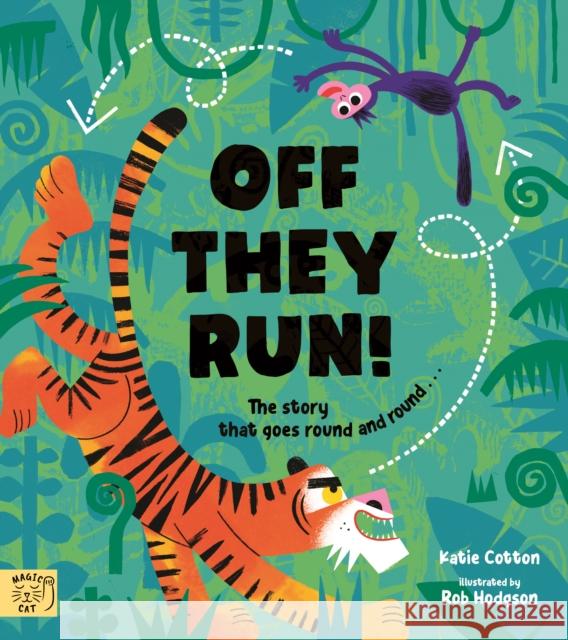 Off They Run: The story that goes round and round… Katie Cotton 9781915569516 Magic Cat Publishing