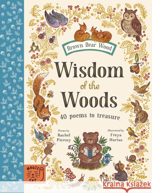 Wisdom of the Woods: 40 Poems to Treasure Rachel Piercey 9781915569615 Magic Cat Publishing