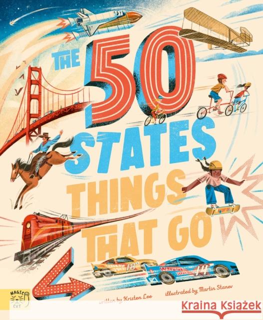 The 50 States: Things That Go Kristen Lee 9781915569820