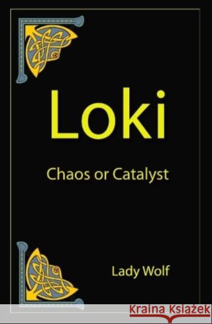 Loki: Chaos or Catayst Lady Wolf 9781915580085 Green Magic