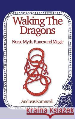 Waking The Dragons Andreas Kornevall 9781915580146
