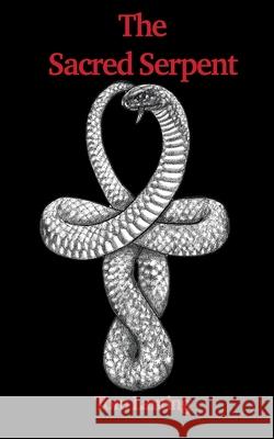 The Sacred Serpent Tom Lanting 9781915580405 Green Magic