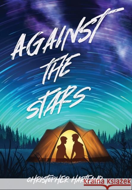 Against The Stars Christopher Hartland   9781915585042 Tiny Ghost Press